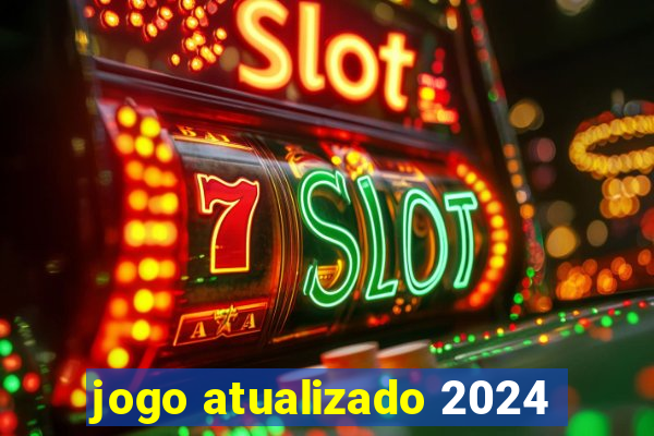 jogo atualizado 2024